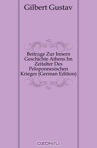 Beitrage Zur Innern Geschichte Athens Im Zeitalter Des Peloponnesischen Krieges (German Edition)