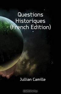 Questions Historiques (French Edition)