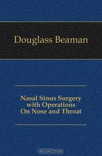 Nasal Sinus Surgery with Operations On Nose and Throat