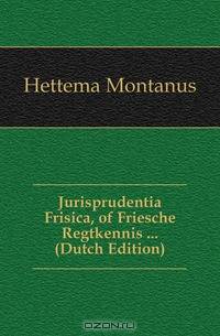 Jurisprudentia Frisica, of Friesche Regtkennis (Dutch Edition)