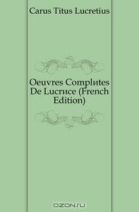 Oeuvres Completes De Lucrece (French Edition)