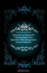 Essai Sur La Theorie Et L