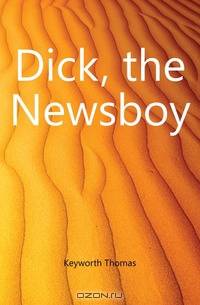Dick, the Newsboy
