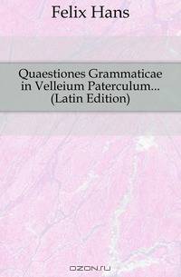 Quaestiones Grammaticae in Velleium Paterculum (Latin Edition)