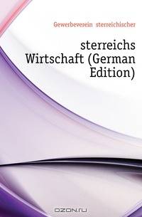 Osterreichs Wirtschaft (German Edition)