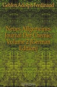 Neues Allgemeines Journal Der Chemie, Volume 2 (German Edition)