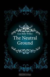 The Neutral Ground