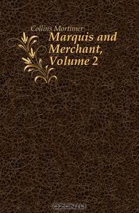 Marquis and Merchant, Volume 2