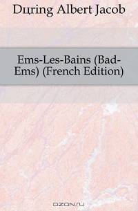 Ems-Les-Bains (Bad-Ems) (French Edition)