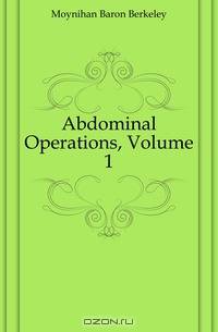 Abdominal Operations, Volume 1