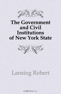 The Government and Civil Institutions of New York State
