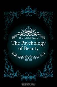 The Psychology of Beauty