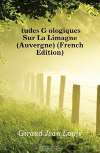 Etudes Geologiques Sur La Limagne (Auvergne) (French Edition)