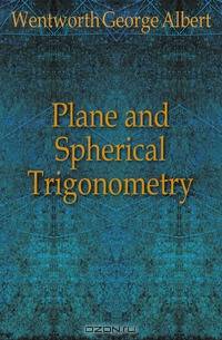 Plane and Spherical Trigonometry