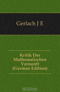 Kritik Der Mathematischen Vernunft (German Edition)