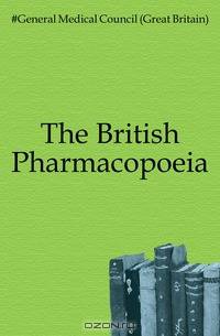 The British Pharmacopoeia