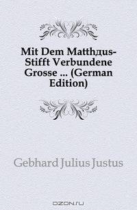 Mit Dem Matthaus-Stifft Verbundene Grosse ... (German Edition)