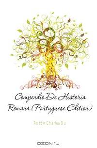 Compendio De Historia Romana (Portuguese Edition)