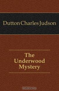The Underwood Mystery