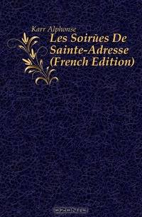 Les Soirees De Sainte-Adresse (French Edition)