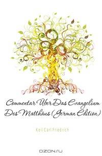 Commentar Uber Das Evangelium Des Matthaus (German Edition)
