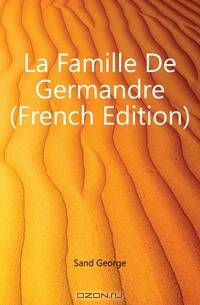 La Famille De Germandre (French Edition)