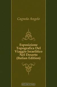 Esposizione Topografica Del Viaggio Israelitico Nel Deserto (Italian Edition)