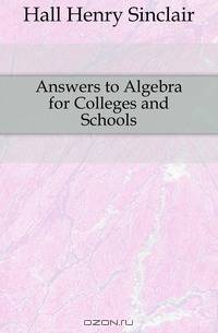 Answers to Algebra for Colleges and Schools