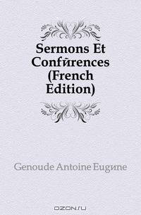 Sermons Et Conferences (French Edition)