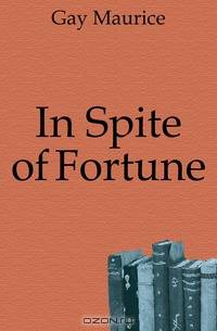 In Spite of Fortune
