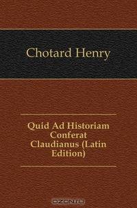 Quid Ad Historiam Conferat Claudianus (Latin Edition)