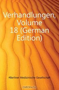 Verhandlungen, Volume 18 (German Edition)