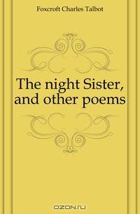 The night Sister, and other poems