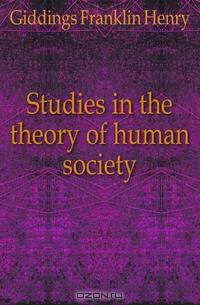 Studies in the theory of human society