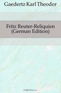 Fritz Reuter-Reliquien (German Edition)