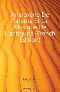 Aristoxene De Tarente Et La Musique De L