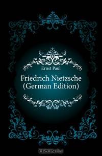 Friedrich Nietzsche (German Edition)