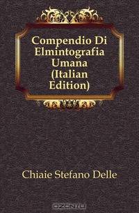 Compendio Di Elmintografia Umana (Italian Edition)