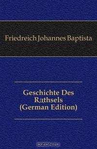 Geschichte Des Rathsels (German Edition)