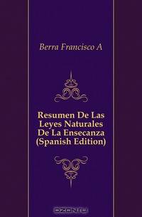 Resumen De Las Leyes Naturales De La Ensenanza (Spanish Edition)