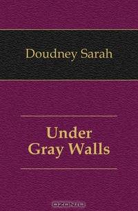 Under Gray Walls
