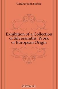 Exhibition of a Collection of Silversmiths