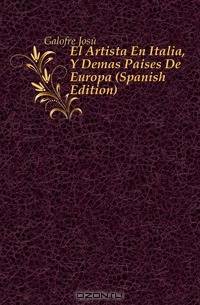 El Artista En Italia, Y Demas Paises De Europa (Spanish Edition)