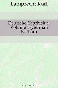 Deutsche Geschichte, Volume 1 (German Edition)