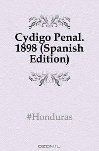 Codigo Penal. 1898 (Spanish Edition)