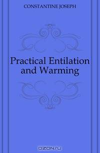 Practical Entilation and Warming
