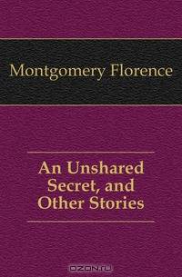 An Unshared Secret, and Other Stories