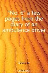 No 6 a few pages from the diary of an ambulance driver