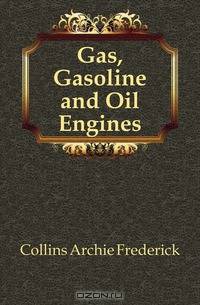 Gas, Gasoline and Oil Engines