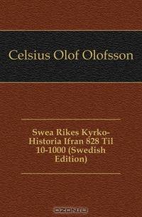 Swea Rikes Kyrko-Historia Ifran 828 Til 10-1000 (Swedish Edition)